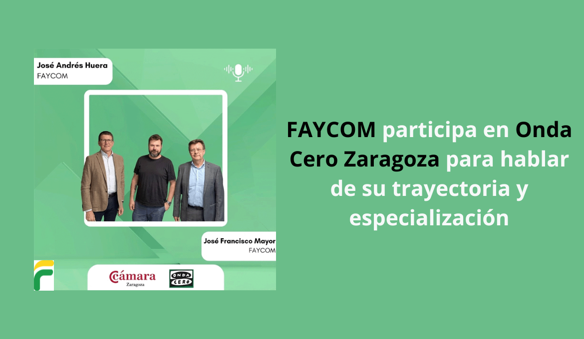 FAYCOM participa en Onda Cero Zaragoza para hablar de su trayectoria y